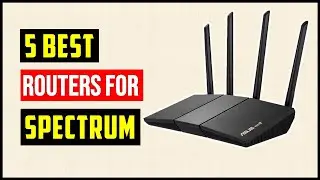 best routers for Spectrum | Top 5 best routers for Spectrum Reviews 2024