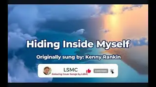 Hiding Inside Myself - Kenny Rankin (Cover by LSMC)