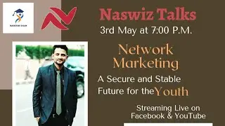 Network Marketing - Bright Future for the Youth | Naswiz Talks Session 9 | Amar Jeet Mandal