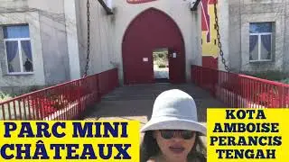 Castle/Mini Chateaux, Miniature AMBOISE,FRANCE~PERANCIS, Part 1--Idaker