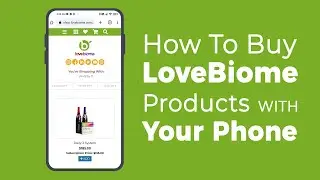 How To Buy LoveBiome Products With Your Phone