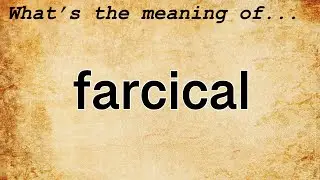 Farcical Meaning | Definition of Farcical