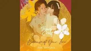 Because of Your Love (For Epifania)
