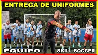 ENTREGA DE UNIFORMES SKILL SOCCER