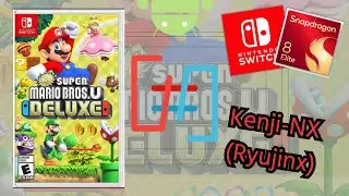 [Kenji-NX v2.0.3/ Ryujinx] New Super Mario Bros U Deluxe - Snapdragon 8 Elite