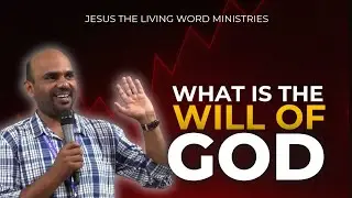 What is the WILL OF GOD for you?