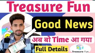 Treasure Fun Good News | Treasure Fun Withdrawal Update Today | Treasure Fun Today News