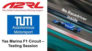 TUM Autonomous Motorsport - Yas Marina F1 Circuit - Full Autonomous Racing - Testing