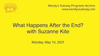 What Happens After the End? With Suzanne Kite