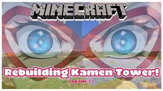 PART 2⛏️It's time to find THE NEW SPOT FOR KAMEN TOWER!!🟩 Minecraft!