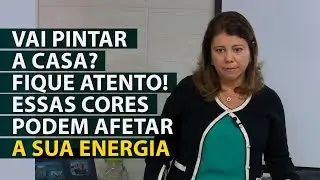 CORES PARA PINTAR A CASA | FENG SHUI