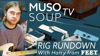 MUSOSOUP TV: EPISODE #1 FEET's Rig Rundown