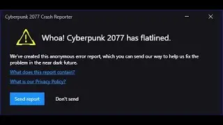Whoa! Cyberpunk 2077 has flatlined.