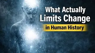 What Actually Limits Change in Human History / knowledge library
