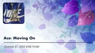 Ace- Moving On