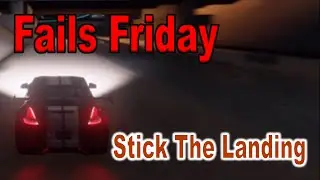 Stick the Landing - Fails Friday