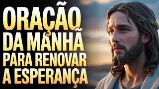 Oração da Manhã para Receber a Força de Deus e Sentir Jesus Caminhando com Você Hoje