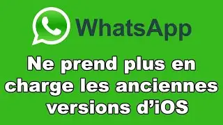 WhatsApp ne prend plus en charge les anciennes versions d&rsquo;iOS : que faire ?