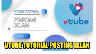 #VTUBE TUTORIAL POSTING IKLAN Ads