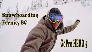 Snowboarding Powder w/ GoPro HERO 5 - Fernie, BC Opening Day