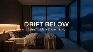 Drift Below &ndash; Dark Ambient Music for Deep Sleep & Rest (2 Hours)