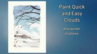 How to paint fast and simple clouds, shadows on snow. Easy beginner waterecolor demo. Peter Sheeler