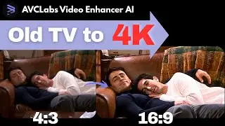 Upscale Old 4:3 Videos to 16:9 4K | Old TV to 4K AI Enhancement