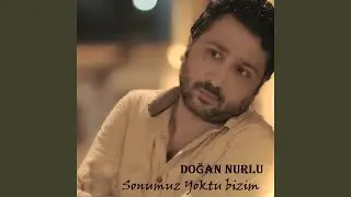 Sonumuz Yoktu Bizim