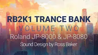 RB2k1 Trance Bank Volume Two - Roland JP-8000 & JP-8080