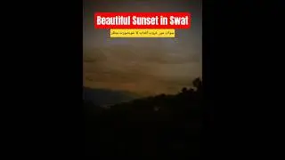 Sunset in Swat beautiful view 🌞 #shorts