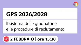 GPS 2026/28: il sistema delle graduatorie e le procedure di reclutamento
