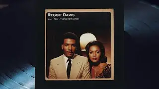 Reggie Davis _ Can't Keep A Good Man Down _1979 (Official Audio)