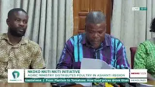 Nkoko Nkitinkiti Initiative: Agric Ministry Distributes Poultry in Ashanti Region | News Feed