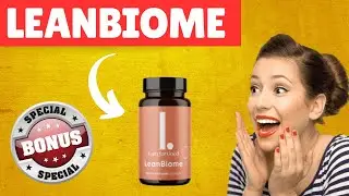 LeanBiome Review Don't Buy Without My Special BONUSES