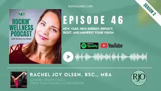 Episode 46: New Year, New Energy &ndash; Reflect, Reset, and Manifest Your Vision