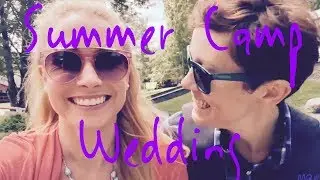 Summer Camp Wedding