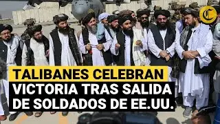 AFGANISTÁN: Talibanes CELEBRAN su victoria tras la salida de EE.UU. y declaran el fin de la guerra