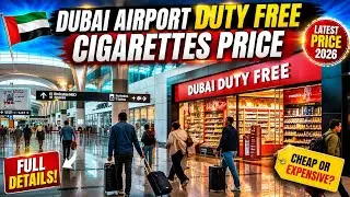 Dubai Airport duty Free Cigarette Prices | Are Cigarettes Cheaper in Dubai? || Duty Free Prices 
