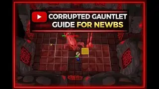 OSRS Corrupted Gauntlet Guide for New Players