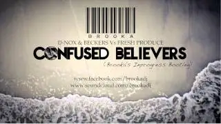 D-Nox & Beckers Vs Fresh Produce - Confused Believers (Brooka's Inprogress Bootleg)