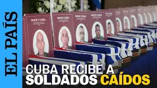 CUBA recibe con HONORES a los restos de los SOLDADOS CAÍDOS en el ataque a VENEZUELA | EL PAÍS
