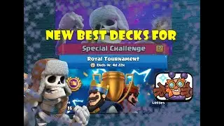 BEST DECKS FOR ROYAL TOURNAMENT | CLASH ROYALE