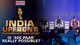 Will BJP Achieve Mission '400 Paar' In Lok Sabha Polls 2024? Exclusive Debate On Times Now Summit