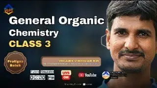 General Organic Chemistry (GOC) – 4th Class | Why-Method | Vikash Vishwash Sir | Pratigya Batch