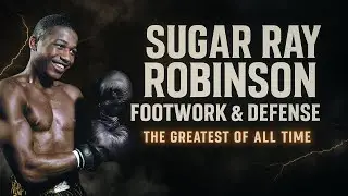 Sugar Ray Robinson - Footwork & Defense Highlights