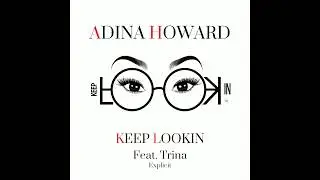 Adina Howard f/Trina - Keep Lookin' (Remix)