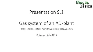 09.1 The gas system of biogas plants - reference state, humidity, pressure drop, gas flow