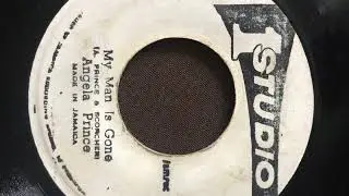Angela Prince &lrm;&ndash; My Man Is Gone / version - Original jamaican Studio One 45