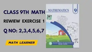 Class 9 Math Review Exercise 1 | Questions 2 to 7 Full  | Review Ex 1 Questions 2, 3, 4, 5, 6, 7