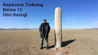 B13: Dilin Kemiği - Başıbozuk Türkolog